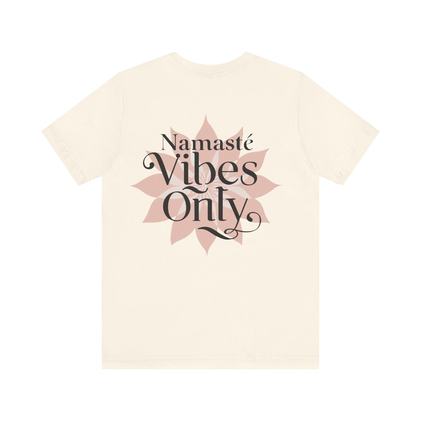 Namasté Vibes Only Tee